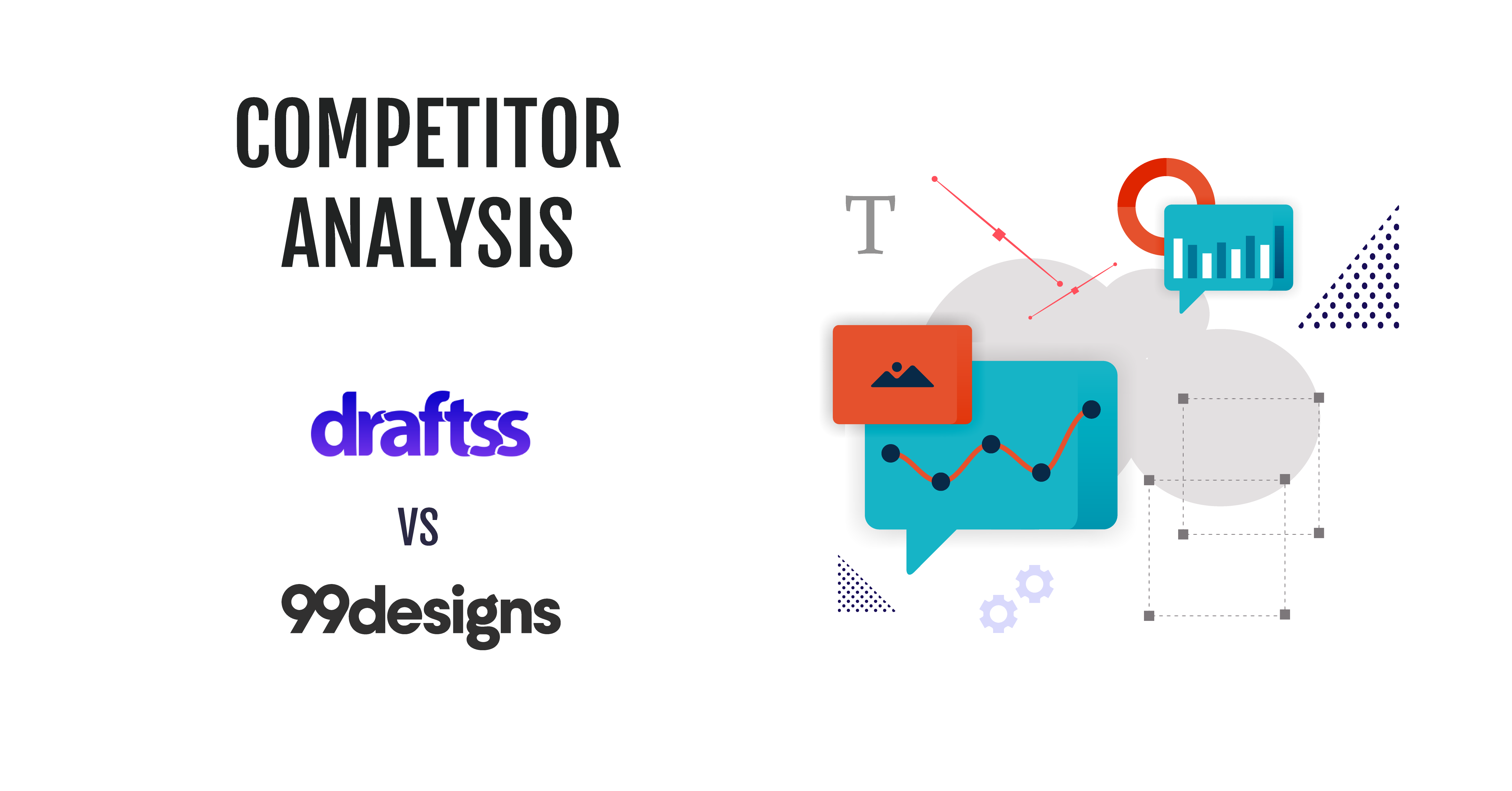 Draftss vs. 99designs: A Comparative Analysis