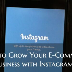 Grow-Your-E-Commerce-Business-with-Instagram