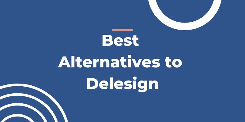 Best Delesign Alternatives in 2026 | 5 Better Design &amp; Development Services Compared