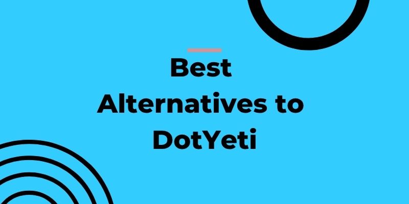 DotYeti Alternatives in 2026: What to Use Instead